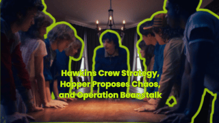 Hawkins Crew Strategy, Hopper Proposes Chaos, and Operation Beanstalk