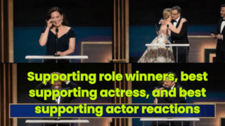 Supporting role winners, best supporting actress, and best supporting actor reactions