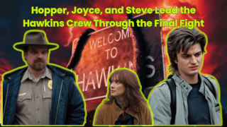 Hopper, Joyce, and Steve Lead the Hawkins Crew Through the Final Fight