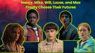 Nancy, Mike, Will, Lucas, and Max Finally Choose Their Futures