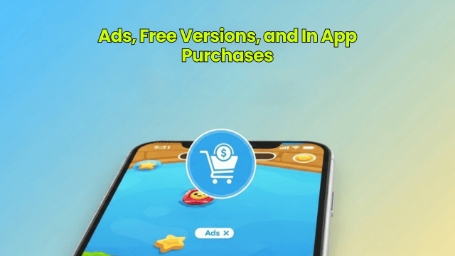 Ads, Free Versions, and In App Purchases