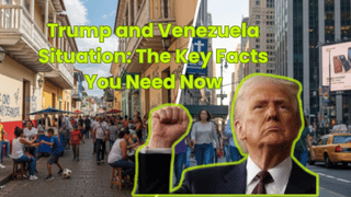 Trump and Venezuela Situation: The Key Facts You Need Now