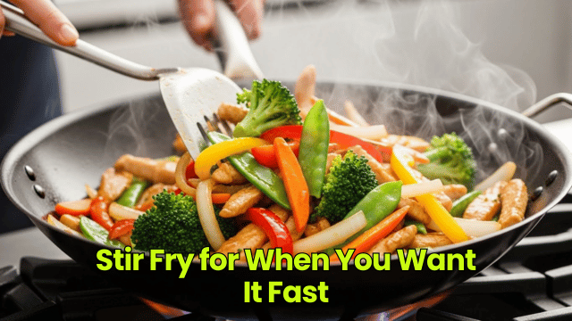 Stir Fry for When You Want It Fast
