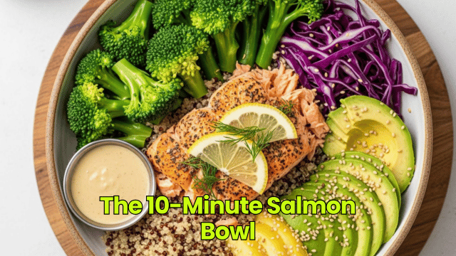 The 10-Minute Salmon Bowl