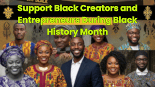 Support Black Creators and Entrepreneurs During Black History Month
