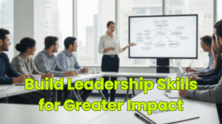 Build Leadership Skills for Greater Impact
