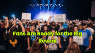 Fans Are Ready for the Big Reveal