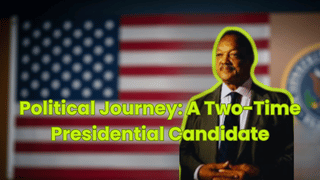 Political Journey: A Two-Time Presidential Candidate