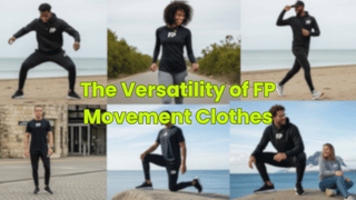 The Versatility of FP Movement Clothes