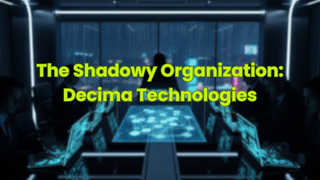 The Shadowy Organization: Decima Technologies