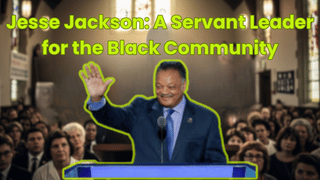 Jesse Jackson: A Servant Leader for the Black Community