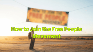 How to Join the Free People Movement