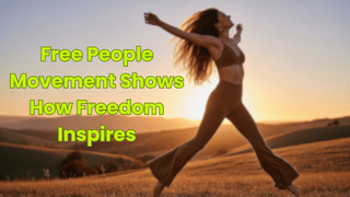 Free People Movement Shows How Freedom Inspires