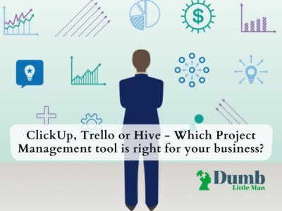 ClickUp, Trello or Hive - Which Project Management tool is right for your business?