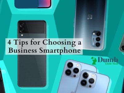 4 Tips for Choosing a Business Smartphone