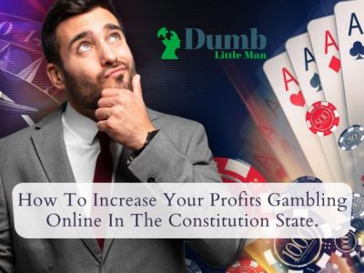 How To Increase Your Profits Gambling Online In The Constitution State.