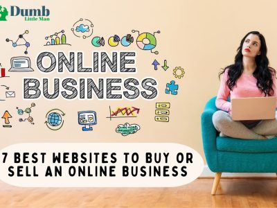 7 Best Websites To Buy Or Sell An Online Business