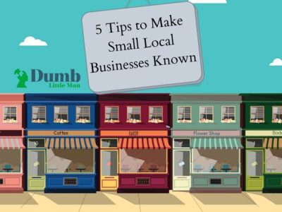 5 Tips to Make Small Local Businesses Known