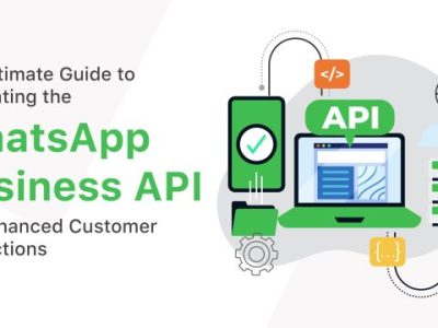 The-Ultimate-Guide-to-Integrating-the-WhatsApp-Business-API-for-Enhanced-Customer-Interactions